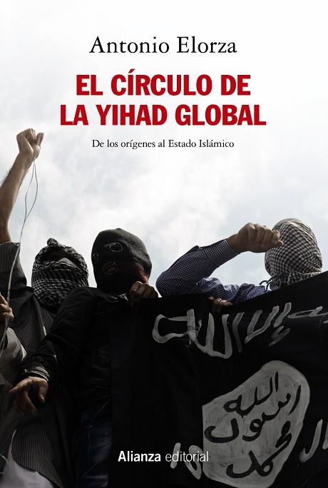 El círculo de la Yihad global | 9788491817895 | Elorza, Antonio | Librería Castillón - Comprar libros online Aragón, Barbastro