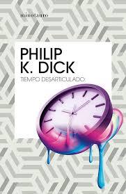 Tiempo desarticulado | 9788445007389 | Dick, Philip K. | Librería Castillón - Comprar libros online Aragón, Barbastro