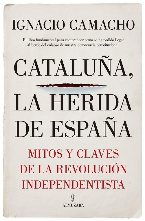 Cataluña, la herida de España | 9788417229405 | Camacho López de Sagredo, Ignacio | Librería Castillón - Comprar libros online Aragón, Barbastro