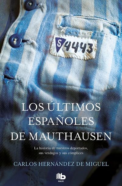 Los últimos españoles de Mauthausen | 9788490705711 | Hernández de Miguel, Carlos | Librería Castillón - Comprar libros online Aragón, Barbastro
