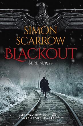 Blackout : Berlín, 1939 | 9788435063791 | Scarrow, Simon | Librería Castillón - Comprar libros online Aragón, Barbastro