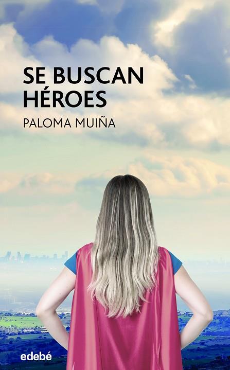 Se buscan héroes | 9788468355917 | Muiña Merino, Paloma | Librería Castillón - Comprar libros online Aragón, Barbastro