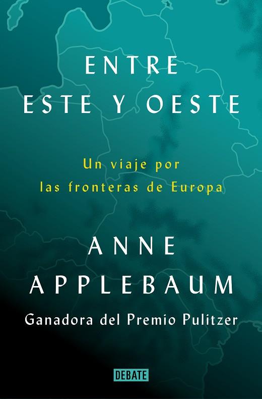 Entre Este y Oeste | 9788418619397 | Applebaum, Anne | Librería Castillón - Comprar libros online Aragón, Barbastro