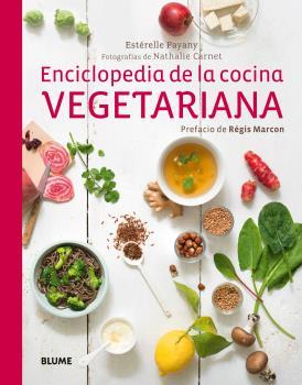 Enciclopedia de la cocina vegetariana | 9788416138715 | Payany, Estérelle | Librería Castillón - Comprar libros online Aragón, Barbastro