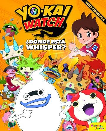 Yo-kai Watch. ¿Dónde está Whisper? | 9788408182146 | Yo-Kai Watch | Librería Castillón - Comprar libros online Aragón, Barbastro
