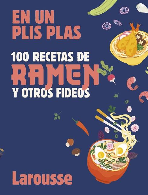 100 recetas de ramen y otros fideos | 9788419739803 | Éditions Larousse | Librería Castillón - Comprar libros online Aragón, Barbastro