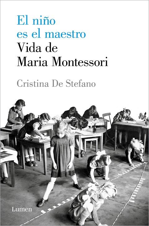 El niño es el maestro. Vida de Maria Montessori | 9788426408495 | De Stefano, Cristina | Librería Castillón - Comprar libros online Aragón, Barbastro