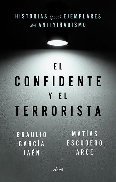El confidente y el terrorista | 9788434435148 | García Jaén, Braulio / Escudero Arce, Matías | Librería Castillón - Comprar libros online Aragón, Barbastro