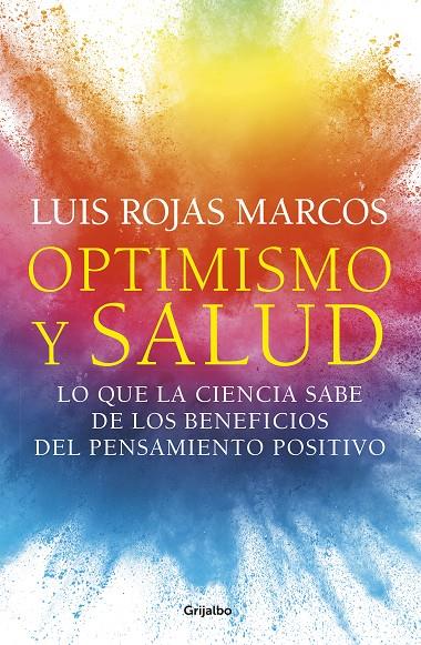 Optimismo y salud | 9788425359620 | Rojas Marcos, Luis | Librería Castillón - Comprar libros online Aragón, Barbastro