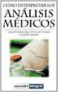 COMO INTERPRETAR LOS ANALISIS MEDICOS | 9788479014285 | SCHTTDORF-TIMM, CHRISTINE | Librería Castillón - Comprar libros online Aragón, Barbastro
