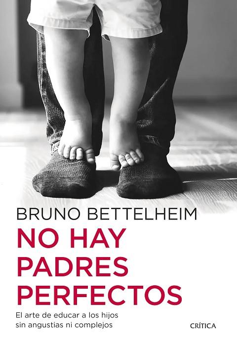 No hay padres perfectos | 9788491995371 | Bettelheim, Bruno | Librería Castillón - Comprar libros online Aragón, Barbastro