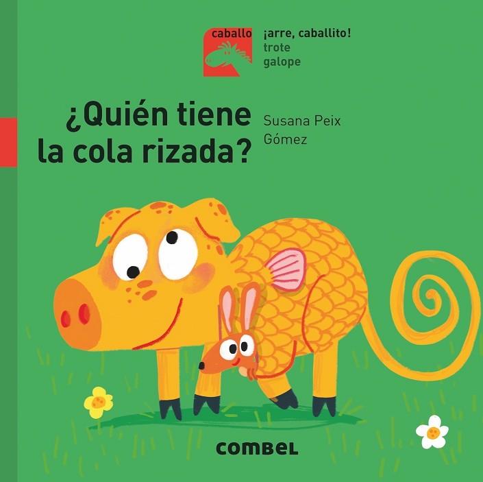 ¿Quién tiene la cola rizada? | 9788491014157 | Peix Cruz, Susana | Librería Castillón - Comprar libros online Aragón, Barbastro