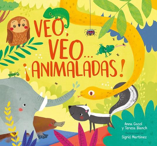 Veo, veo... ¡Animaladas! | 9788448848026 | Anna Gasol / Teresa Blanch / Sigrid Martínez | Librería Castillón - Comprar libros online Aragón, Barbastro