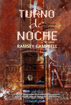 TURNO DE NOCHE | 9788498003734 | CAMPBELL, RAMSEY | Librería Castillón - Comprar libros online Aragón, Barbastro