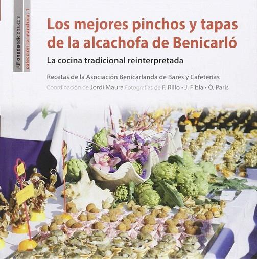 Los mejores pinchos y tapas de la alcachofa de Benicarló | 9788416505272 | ASOCIACIÓN BENICARLANDA DE BAR | Librería Castillón - Comprar libros online Aragón, Barbastro