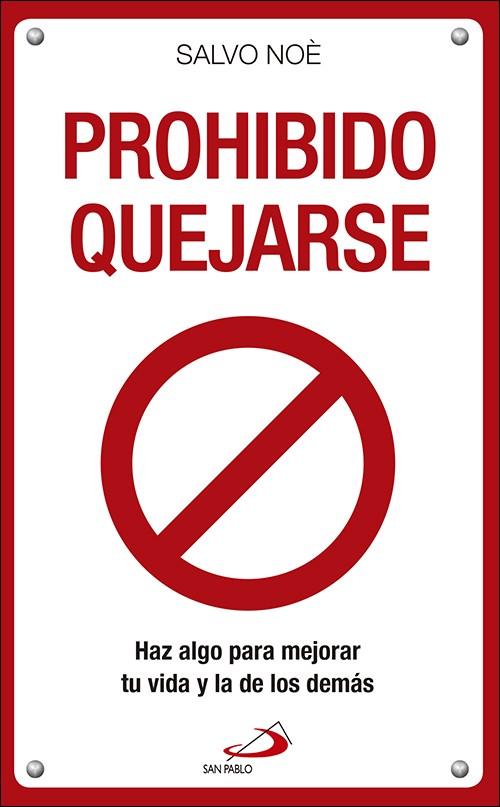 Prohibido quejarse | 9788428554770 | Noè, Salvo | Librería Castillón - Comprar libros online Aragón, Barbastro