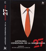 ANTOLOGIA COMENTADA DE LA GENERACION DEL 27 | 9788467023961 | GARCIA DE LA CONCHA, VICTOR (ED.) | Librería Castillón - Comprar libros online Aragón, Barbastro