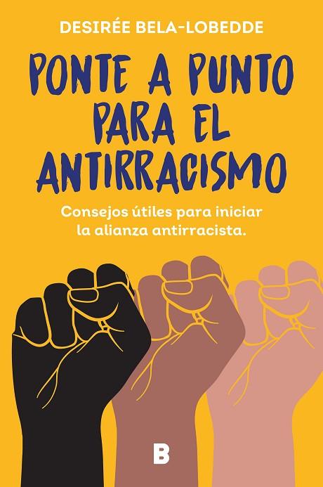 Ponte a punto para el antirracismo | 9788466675475 | Bela-Lobedde, Desirée | Librería Castillón - Comprar libros online Aragón, Barbastro