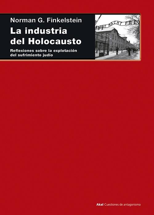 La industria del Holocausto | 9788446039280 | Finkelstein, Norman | Librería Castillón - Comprar libros online Aragón, Barbastro