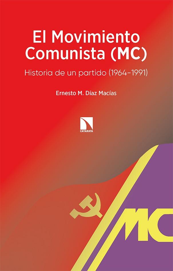 El Movimiento Comunista (MC) | 9788413524306 | Díaz Macías, Ernesto M. | Librería Castillón - Comprar libros online Aragón, Barbastro