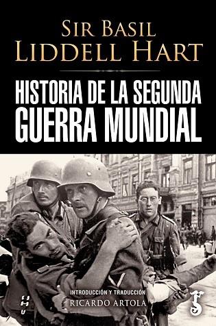 HISTORIA DE LA SEGUNDA GUERRA MUNDIAL | 9788419018205 | LIDDELL HART, SIR BASIL | Librería Castillón - Comprar libros online Aragón, Barbastro