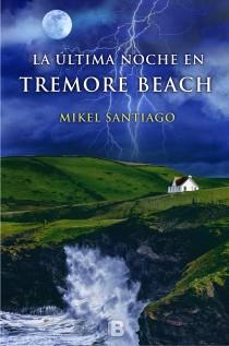 La última noche en Tremore Beach | 9788440696489 | Santiago, Mikel | Librería Castillón - Comprar libros online Aragón, Barbastro