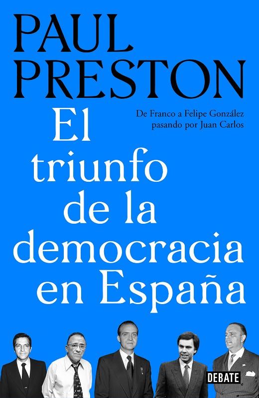 El triunfo de la democracia en España | 9788499929019 | Preston, Paul | Librería Castillón - Comprar libros online Aragón, Barbastro