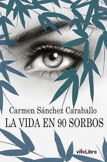 La vida en 90 sorbos | 9788419134141 | Sánchez Caraballo, Carmen | Librería Castillón - Comprar libros online Aragón, Barbastro