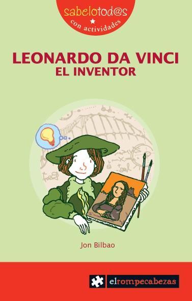 LEONARDO DA VINCI EL INVENTOR | 9788415016014 | BILBAO, JON | Librería Castillón - Comprar libros online Aragón, Barbastro