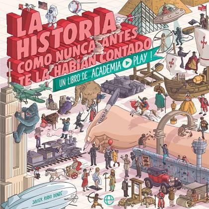 La Historia como nunca antes te la habían contado | 9788491649489 | Play, Academia | Librería Castillón - Comprar libros online Aragón, Barbastro