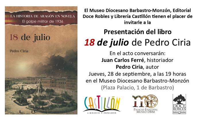 Pedro Ciria presenta en Barbastro su novela, 18 de julio, de la mano del también historiador, Juan Carlos Ferré | Librería Castillón - Comprar libros online Aragón, Barbastro