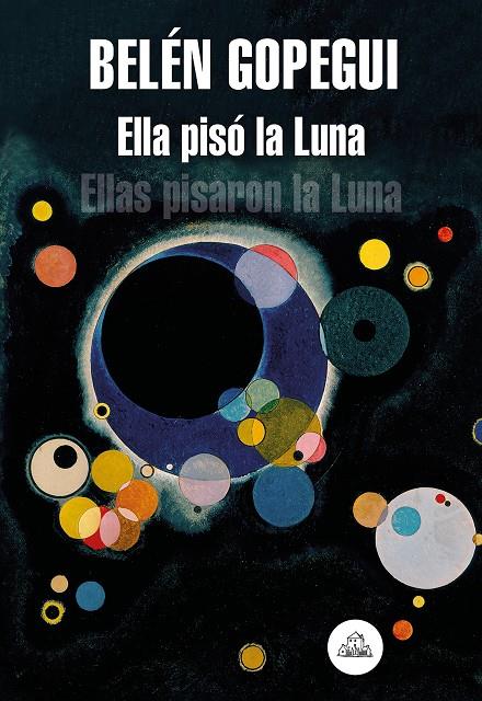 Ella pisó la Luna | 9788439736523 | Gopegui, Belén | Librería Castillón - Comprar libros online Aragón, Barbastro