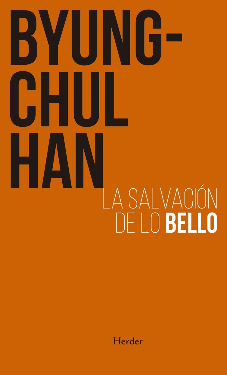 La salvación de lo bello | 9788425449970 | Han, Byung-Chul | Librería Castillón - Comprar libros online Aragón, Barbastro