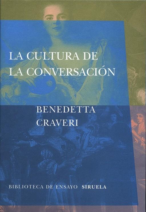 CULTURA DE LA CONVERSACION, LA   BEM-28 | 9788478447145 | CRAVERI, BENEDETTA | Librería Castillón - Comprar libros online Aragón, Barbastro