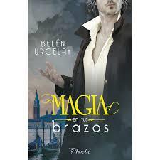 Magia en tus brazos | 9788417683801 | Urcelay, Belén | Librería Castillón - Comprar libros online Aragón, Barbastro
