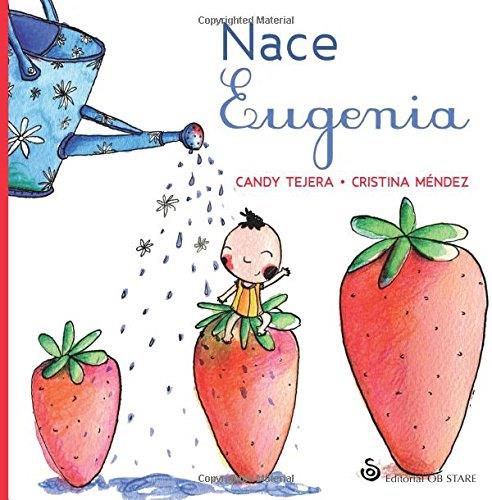 Nace Eugenia | 9788494542381 | Tejera González, María Candelaria | Librería Castillón - Comprar libros online Aragón, Barbastro
