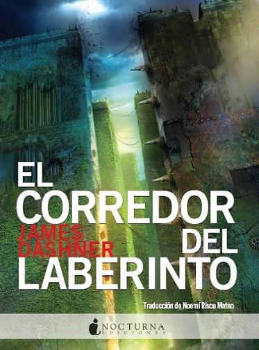 CORREDOR DEL LABERINTO, EL | 9788493801311 | DASHNER, JAMES | Librería Castillón - Comprar libros online Aragón, Barbastro