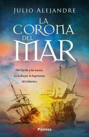 La corona del mar | 9788418491955 | Alejandre, Julio | Librería Castillón - Comprar libros online Aragón, Barbastro