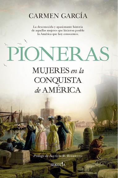 Pioneras : Mujeres en la conquista de América | 9788418414411 | Carmen García | Librería Castillón - Comprar libros online Aragón, Barbastro