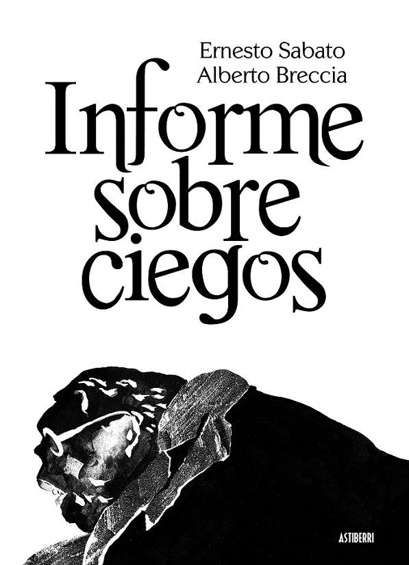 INFORME SOBRE CIEGOS | 9788415163206 | SABATO, ERNESTO; BRECCIA, ALBERTO | Librería Castillón - Comprar libros online Aragón, Barbastro