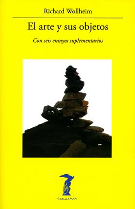 El arte y sus objetos | 9788477743293 | Wollheim, Richard | Librería Castillón - Comprar libros online Aragón, Barbastro