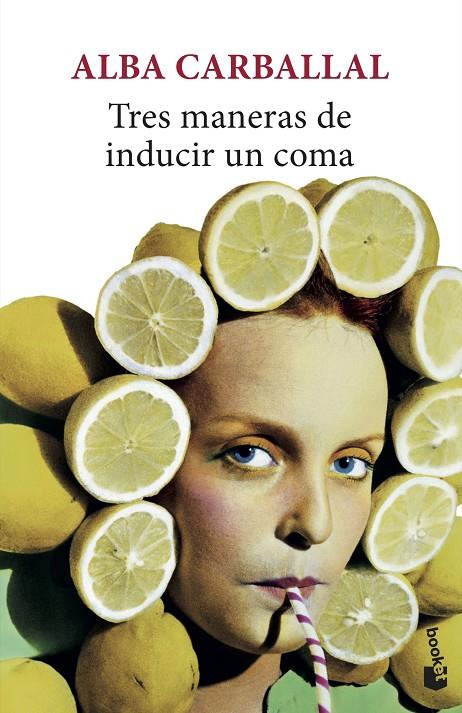 Tres maneras de inducir un coma | 9788432236426 | Carballal, Alba | Librería Castillón - Comprar libros online Aragón, Barbastro