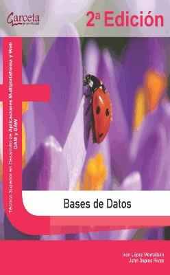 Bases de Datos. 2ª Edición | 9788415452959 | López Montalbán, Iván / Ospino Rivas, John | Librería Castillón - Comprar libros online Aragón, Barbastro