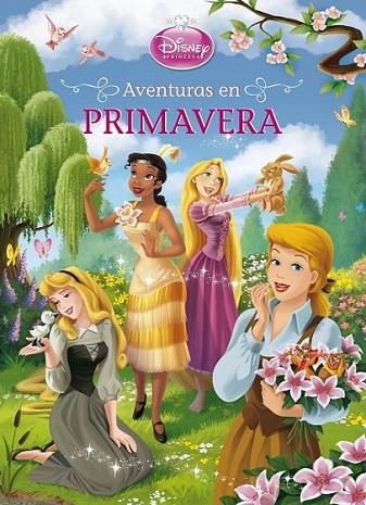 Princesas. Aventuras en primavera | 9788499514079 | Disney | Librería Castillón - Comprar libros online Aragón, Barbastro