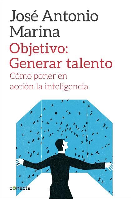 Objetivo: Generar talento | 9788416029266 | Marina, José Antonio | Librería Castillón - Comprar libros online Aragón, Barbastro