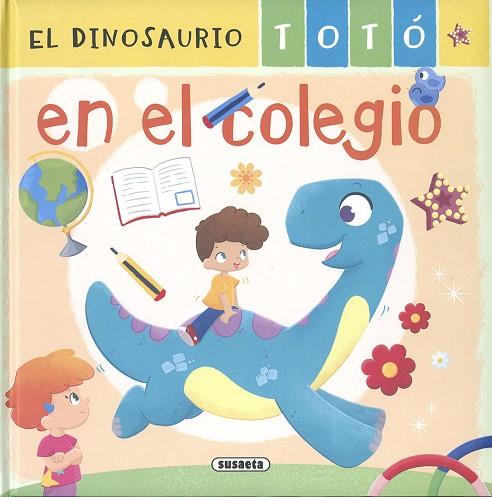 El dinosaurio Totó en el colegio | 9788467790191 | Forero, María | Librería Castillón - Comprar libros online Aragón, Barbastro