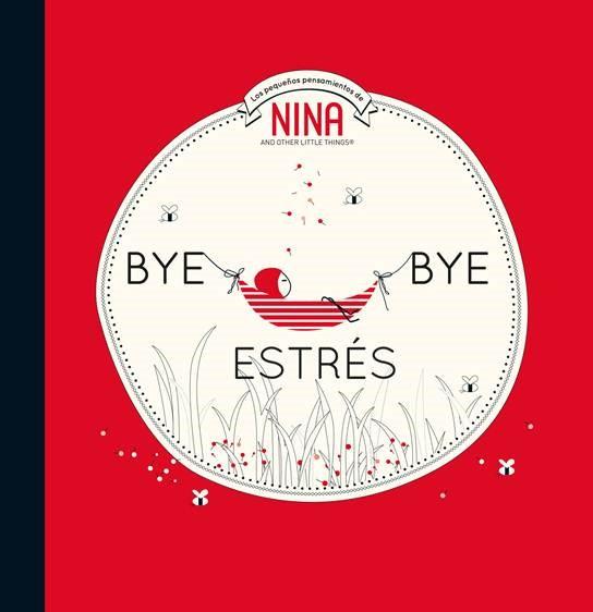 Bye bye estrés (Nina. Álbum ilustrado.) | 9788448853303 | Varios autores, | Librería Castillón - Comprar libros online Aragón, Barbastro