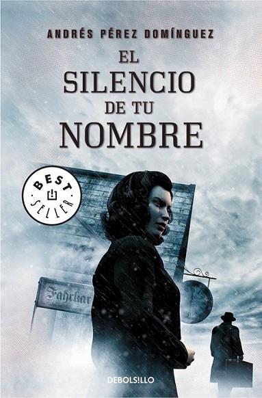El silencio de tu nombre | 9788490327081 | PEREZ DOMINGUEZ, ANDRES | Librería Castillón - Comprar libros online Aragón, Barbastro