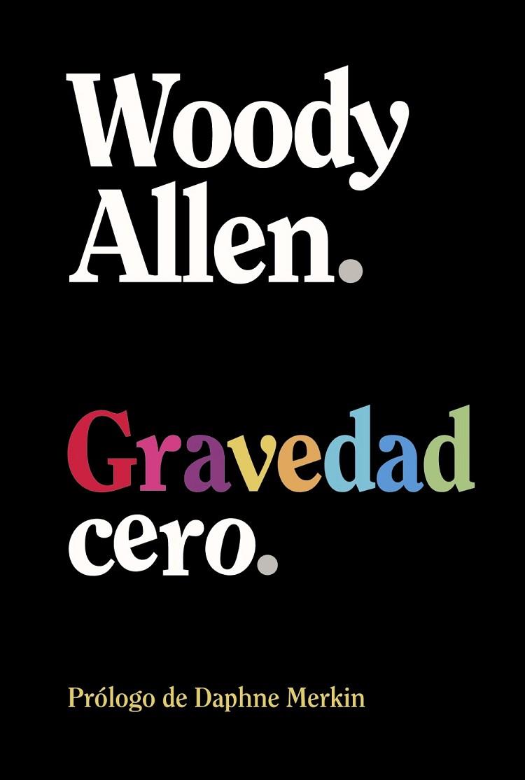 Gravedad cero | 9788413629926 | Allen, Woody | Librería Castillón - Comprar libros online Aragón, Barbastro