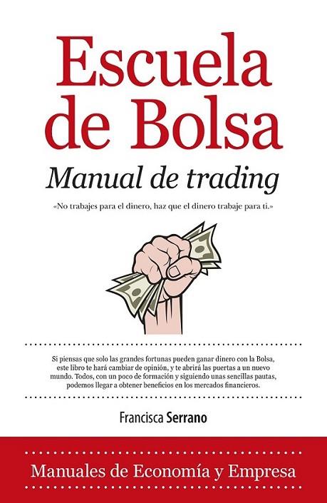 Escuela de Bolsa. Manual de trading | 9788415828105 | Serrano Ruiz, Francisca | Librería Castillón - Comprar libros online Aragón, Barbastro
